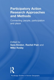Participatory Action Research Approaches and Methods : Connecting People, Participation and Place
