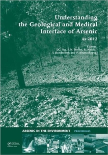 Understanding the Geological and Medical Interface of Arsenic - As 2012 : Proceedings of the 4th International Congress on Arsenic in the Environment, 22-27 July 2012, Cairns, Australia