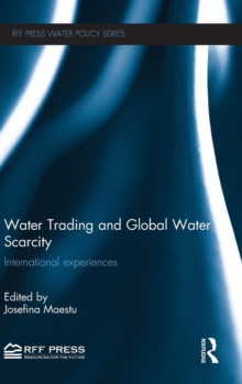 Water Trading and Global Water Scarcity : International Experiences
