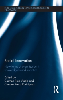 Social Innovation : New Forms of Organisation in Knowledge–Based Societies