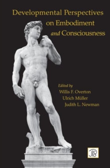 Developmental Perspectives on Embodiment and Consciousness