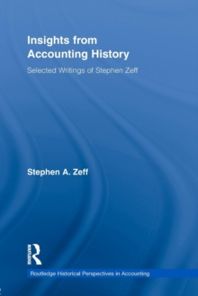 Insights from Accounting History : Selected Writings of Stephen Zeff