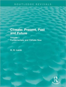 Climate: Present, Past and Future : Volume 1: Fundamentals and Climate Now