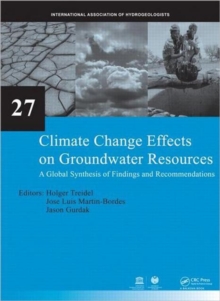 Climate Change Effects on Groundwater Resources : A Global Synthesis of Findings and Recommendations