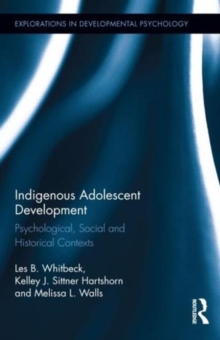 Indigenous Adolescent Development : Psychological, Social and Historical Contexts