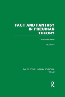Fact and Fantasy in Freudian Theory (RLE: Freud)