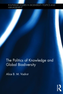 The Politics of Knowledge and Global Biodiversity