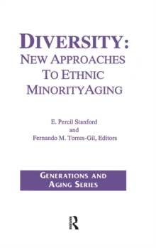 Diversity : New Approaches to Ethnic Minority Aging