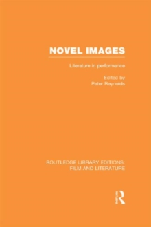 Novel Images : Literature in Performance