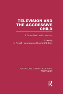 Television and the Aggressive Child : A Cross-national Comparison