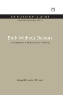 Birth Without Doctors : Conversations with traditional midwives