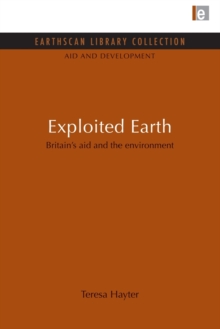 Exploited Earth : Britain's aid and the environment