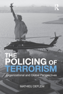 The Policing Of Terrorism : Organizational And Global Perspectives ...