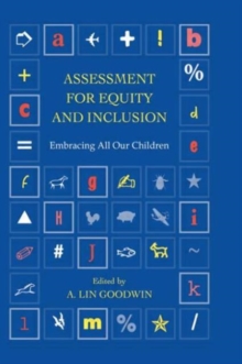 Assessment for Equity and Inclusion : Embracing All Our Children