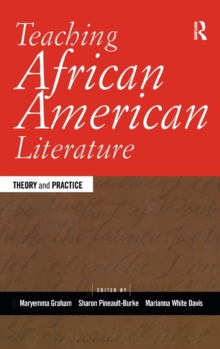 Teaching African American Literature : Theory and Practice