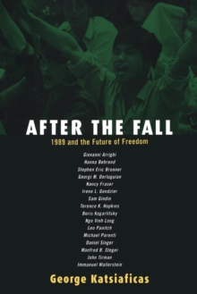After the Fall : 1989 and the Future of Freedom