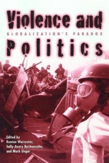 Violence and Politics : Globalization's Paradox