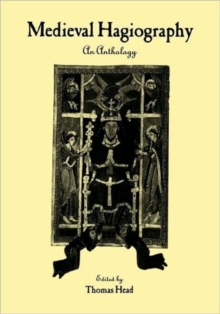 Medieval Hagiography : An Anthology