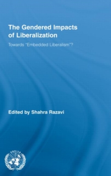 The Gendered Impacts of Liberalization : Towards 