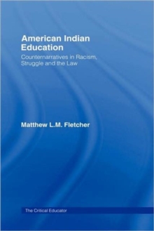 American Indian Education : Counternarratives in Racism, Struggle, and the Law
