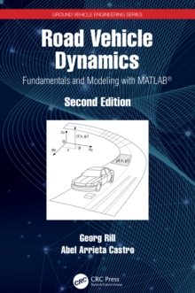 Road Vehicle Dynamics : Fundamentals and Modeling with MATLAB(R)