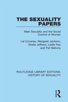 The Sexuality Papers : Male Sexuality and the Social Control of Women
