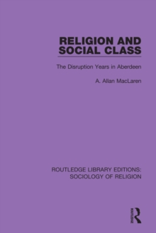 Religion and Social Class : The Disruption Years in Aberdeen