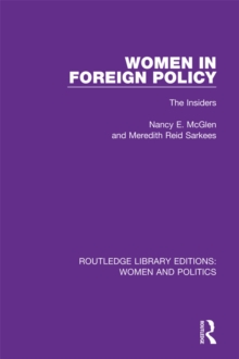 Women in Foreign Policy : The Insiders