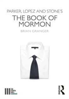 Parker, Lopez and Stone's The Book of Mormon