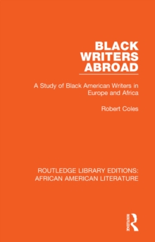 Black Writers Abroad : A Study of Black American Writers in Europe and Africa