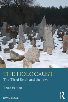 The Holocaust : The Third Reich and the Jews