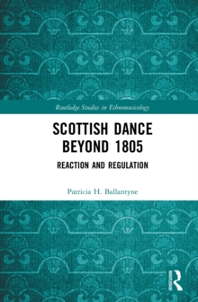 Scottish Dance Beyond 1805 : Reaction and Regulation