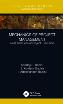 Mechanics of Project Management : Nuts and Bolts of Project Execution