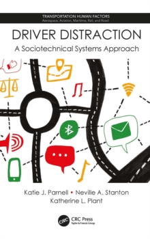 Driver Distraction : A Sociotechnical Systems Approach