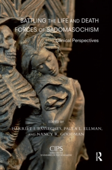 Battling the Life and Death Forces of Sadomasochism : Clinical Perspectives