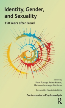 Identity, Gender, and Sexuality : 150 Years After Freud