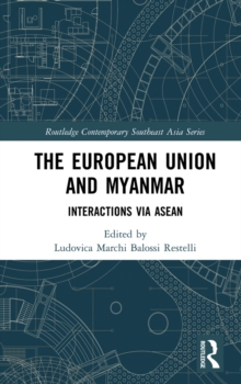 The European Union and Myanmar : Interactions via ASEAN