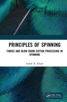 Principles of Spinning : Fibres and Blow Room Cotton Processing in Spinning