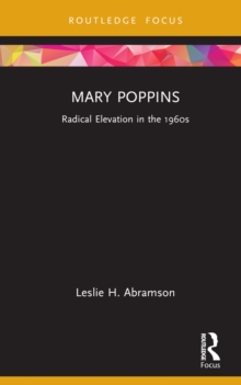 Mary Poppins : Radical Elevation in the 1960s