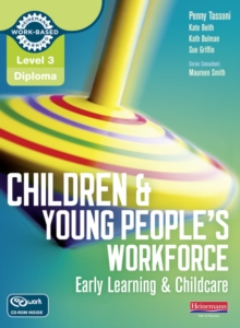 Level 3 Diploma Children and Young People's Workforce (Early Learning and Childcare) Candidate Handbook
