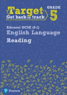 Target Grade 5 Reading Edexcel GCSE (9-1) English Language Workbook : Target Grade 5 Reading Edexcel GCSE (9-1) English Language Workbook