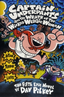 Captain Underpants and the Wrath of the Wicked Wedgie Woman