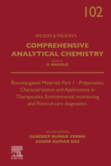 Bioconjugated Materials Part 1 : Preparation, Characterization and Applications in Therapeutics, Environmental monitoring and Point-of-care diagnostics Volume 102