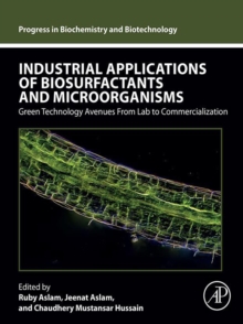 Industrial Applications of Biosurfactants and Microorganisms : Green Technology Avenues from Lab to Commercialization