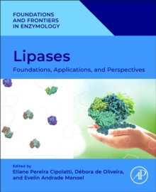 Lipases : Foundations, Applications, and Perspectives