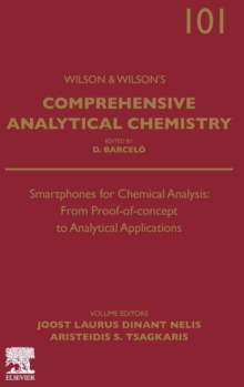 Smartphones for Chemical Analysis: From Proof-of-concept to Analytical Applications : Volume 101