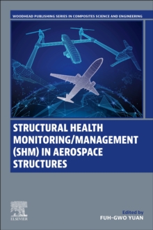 Structural Health Monitoring/Management (SHM) in Aerospace Structures