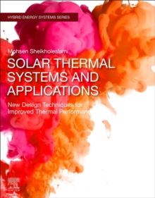 Solar Thermal Systems and Applications : New Design Techniques for Improved Thermal Performance