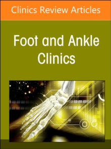 Updates on Total Ankle Replacement, An issue of Foot and Ankle Clinics of North America : Volume 29-1