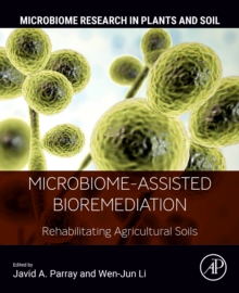 Microbiome-Assisted Bioremediation : Rehabilitating Agricultural Soils
